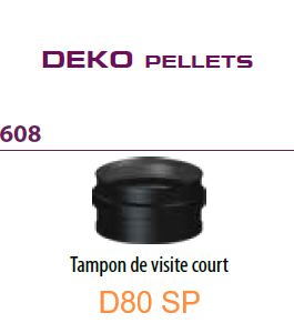 608 Tampon visite court D80 SP BLACK Deko Pellets DINAK